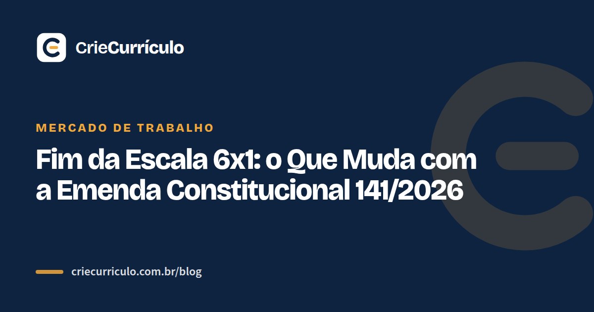 Capa do artigo: Fim da Escala 6x1: o Que Muda com a Emenda Constitucional 141/2026